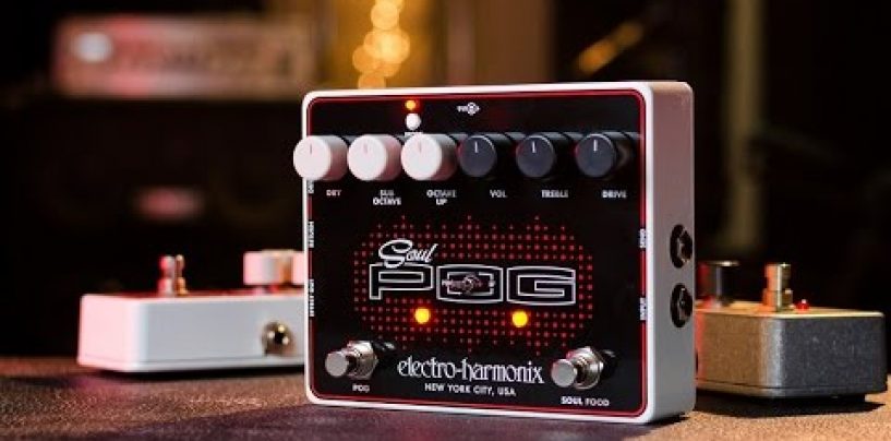 Soul Pog el nuevo pedal de EHX que une lo mejor de dos mundos