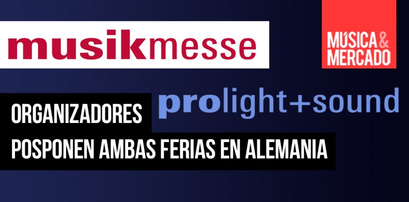 Musikmesse y Prolight + Sound posponen su edición de 2020