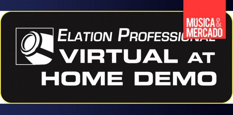 Productos de Elation son presentados en la serie “Virtual at Home Demo”