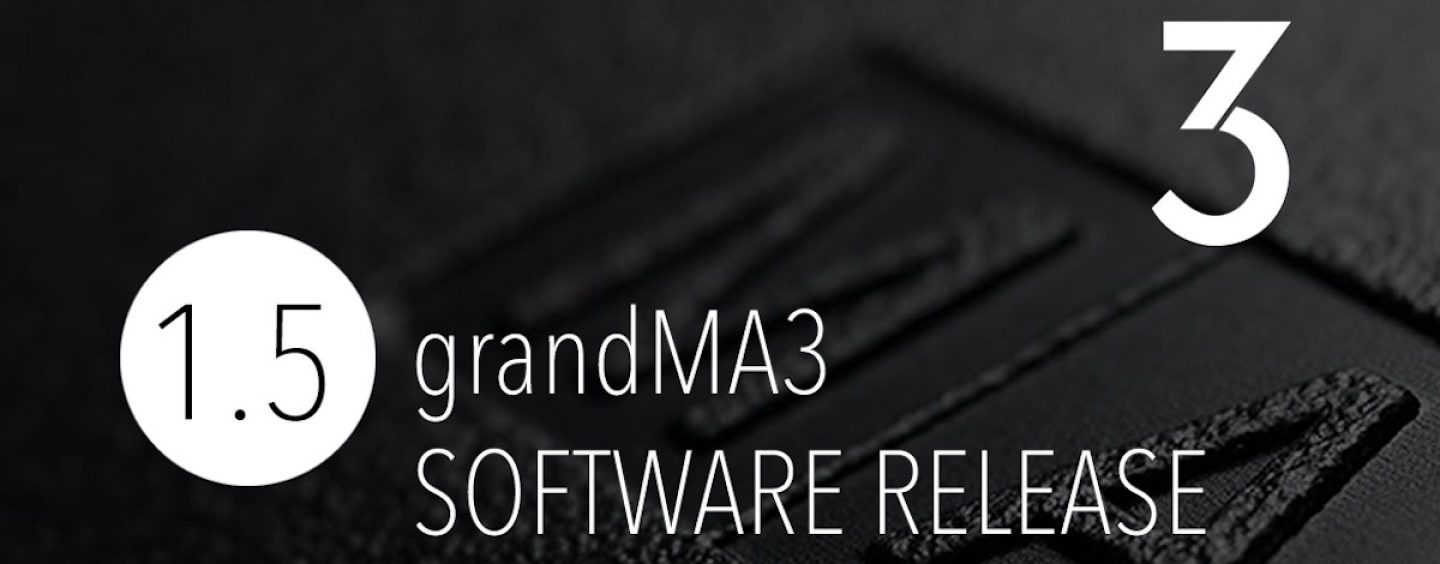 grandMA3 software 1.5.: qué trae de nuevo